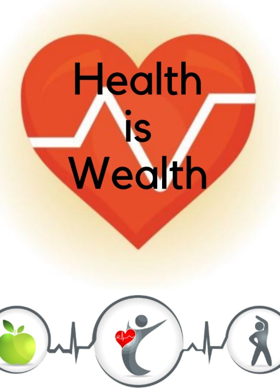     Health is Wealth